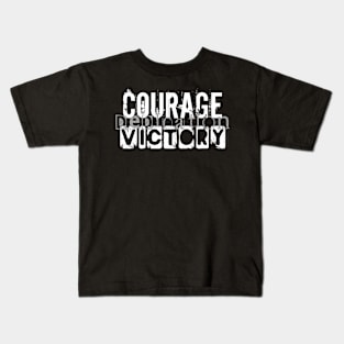 Courage Dedication Victory Kids T-Shirt